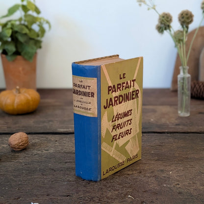 Le Parfait Jardinier, Légumes, Fruits & Fleurs Book
